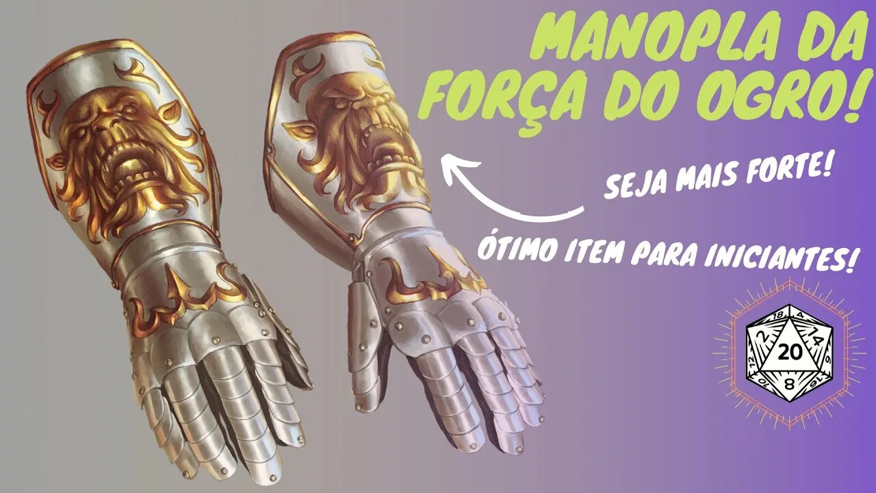 Os itens mais fortes de D&D - MANOPLA DE FORÇA DO OGRO! 💪