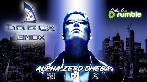 Deus Ex : GMDX V9.0 mod - Part 2 | 🚨RumbleTakeover🚨
