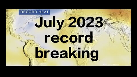Why July 2023 is record breaking month of this year