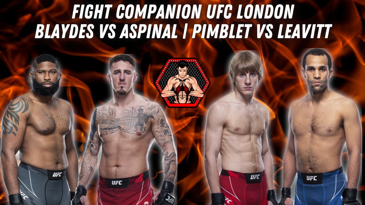 FightCompanion UFC London Blaydes vs Aspinall | Pimblet vs Leavitt