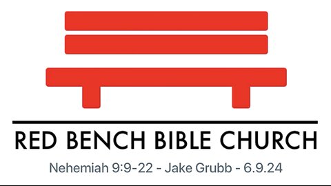 Nehemiah 9:9-21 - God is Faithful ... People Are Not (Part 1) - 6.9.24