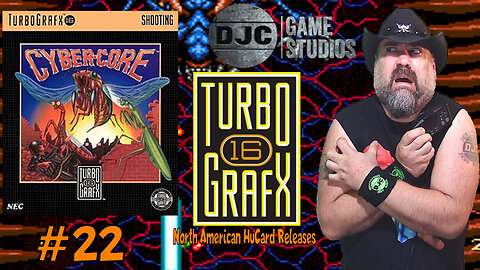 TURBOGRAFX 16 - North American Hucard Releases #22 - "CYBERCORE"
