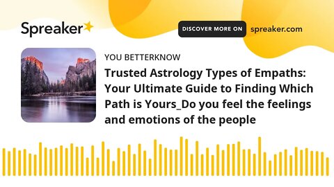 Trusted Astrology Types of Empaths: Your Ultimate Guide to Finding Which Path is Yours_Do you feel t