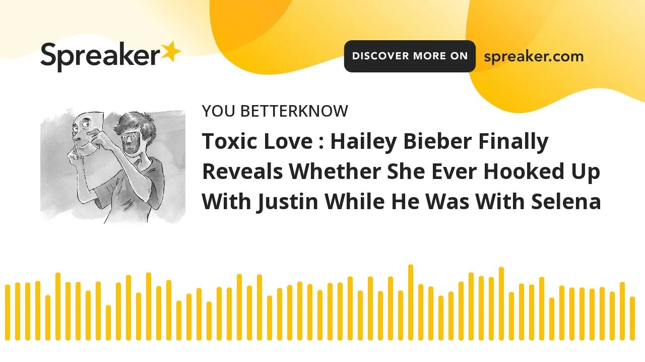 Toxic Love : Hailey Bieber Finally Reveals Whether She Ever Hooked Up With Justin While He Was With
