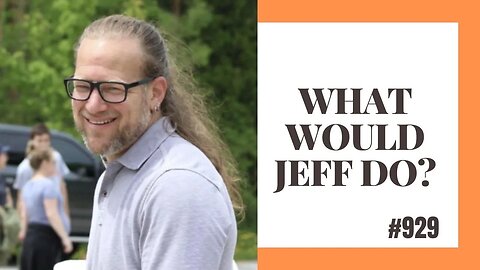 What Would Jeff Do? # 929 dog training q&a