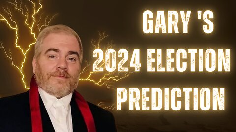 GG33: Gary's 2024 Election Prediction