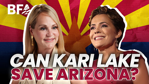 Can Kari Lake Save Arizona? | Kari Lake