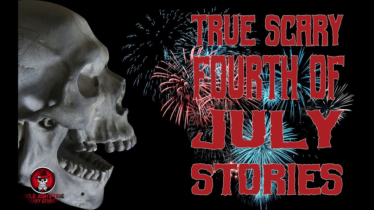 TRUE SCARY 4th OF JULY STORIES | 2024 CREEPY TALES