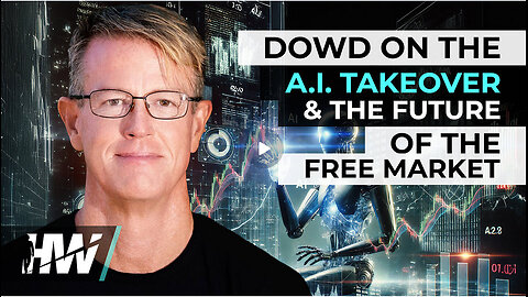 ICYMI - ED DOWD ON THE A.I. TAKEOVER AND THE FUTURE OF THE FREE MARKET