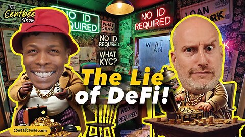 The Centbee Show 36 - The LIE of DEFI!