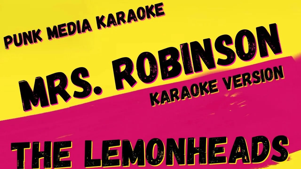 THE LEMONHEADS ✴ MRS. ROBINSON ✴ KARAOKE INSTRUMENTAL ✴ PMK