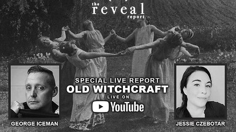 The Reveal Report with guest Jessie Czebotar - Witchcraft & Rituals (April 2022)