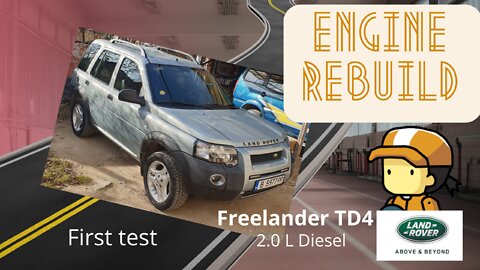 Land Rover Freelander First run after diesel engine rebuild
