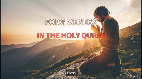 The Eternal Wisdom of Tolerance, Patience and Forgiveness in the Holy Quran | Embracing Mercy