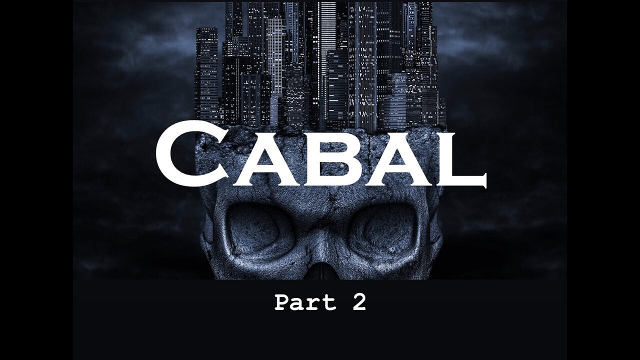 Origins of the Cabal Part 2