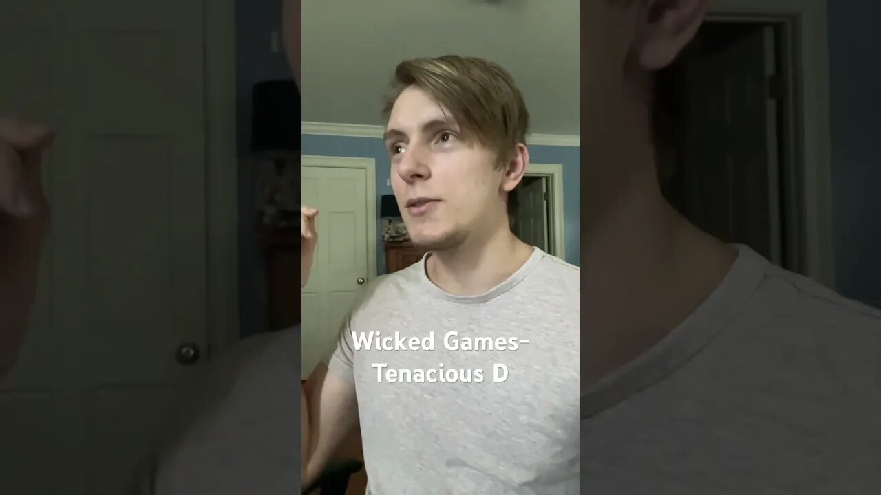 Wicked Game- Tenacious D