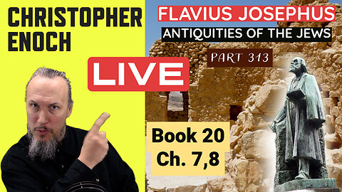 LIVE Fellowship, Josephus - Antiquities Book 20, Ch. 7,8 (Part 313) Q&A | Critical Thinking