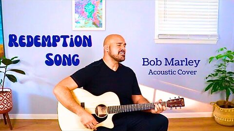 Redemption Song by Bob Marley Acoustic Cover - Anthony Serpiello
