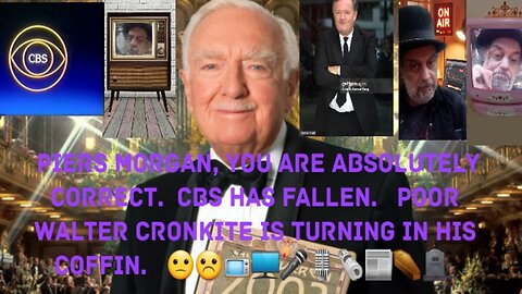 Walter Cronkite Turning In His Grave Over CBS. 🙁☹️📺🖥🎤🎙🗞📰⚰🪦
