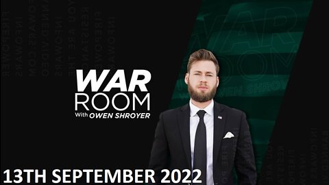 The War Room - Tuesday - 13/09/22