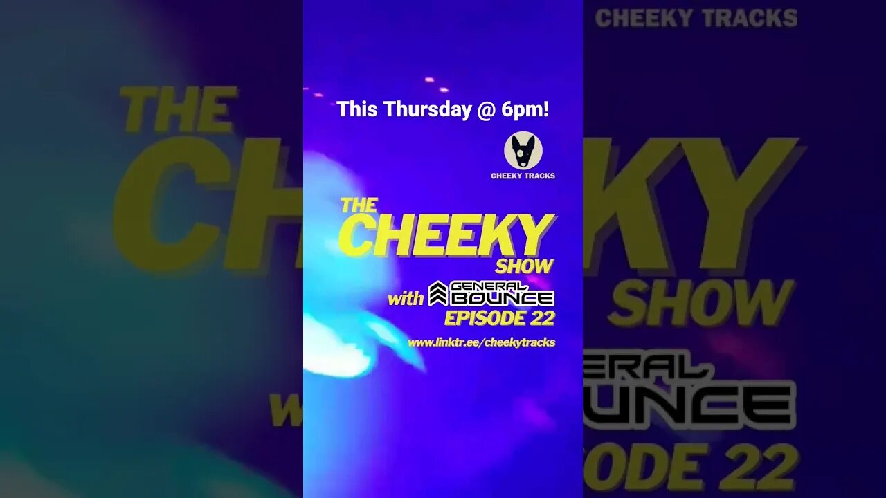 🎵 CHEEKY SHOW 22 LANDS THIS THURSDAY! 🎵 #HardDance #DJGeneralBounce #CheekyTracks