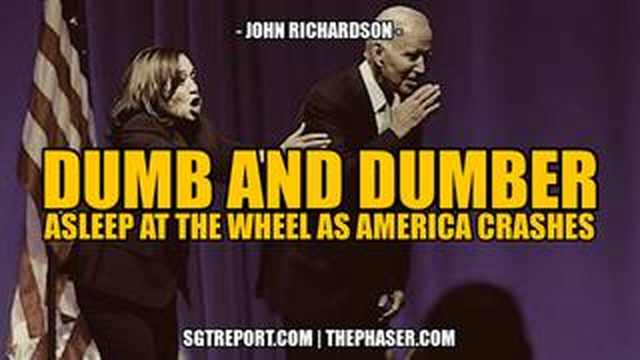 SGT REPORT - DUMB & DUMBER: ASLEEP AT THE WHEELS AS AMERICA CRASHES