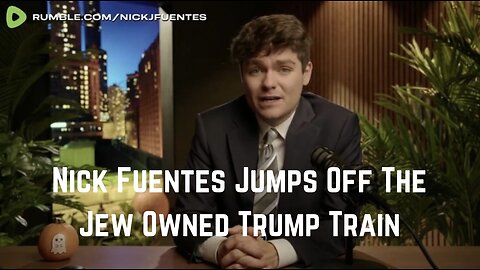 Nick Fuentes Jumps Off The Trump Train