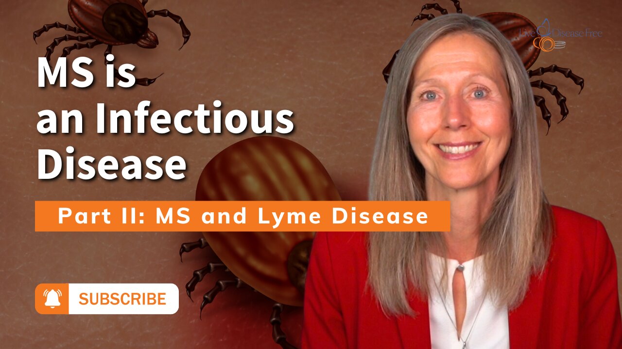 MS is an Infectious Disease Part 2: MS and Lyme Disease