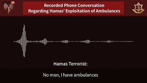 Intercepted Phone Call Between Hamas Members Proves They Use Ambulances To Get Around Gaza