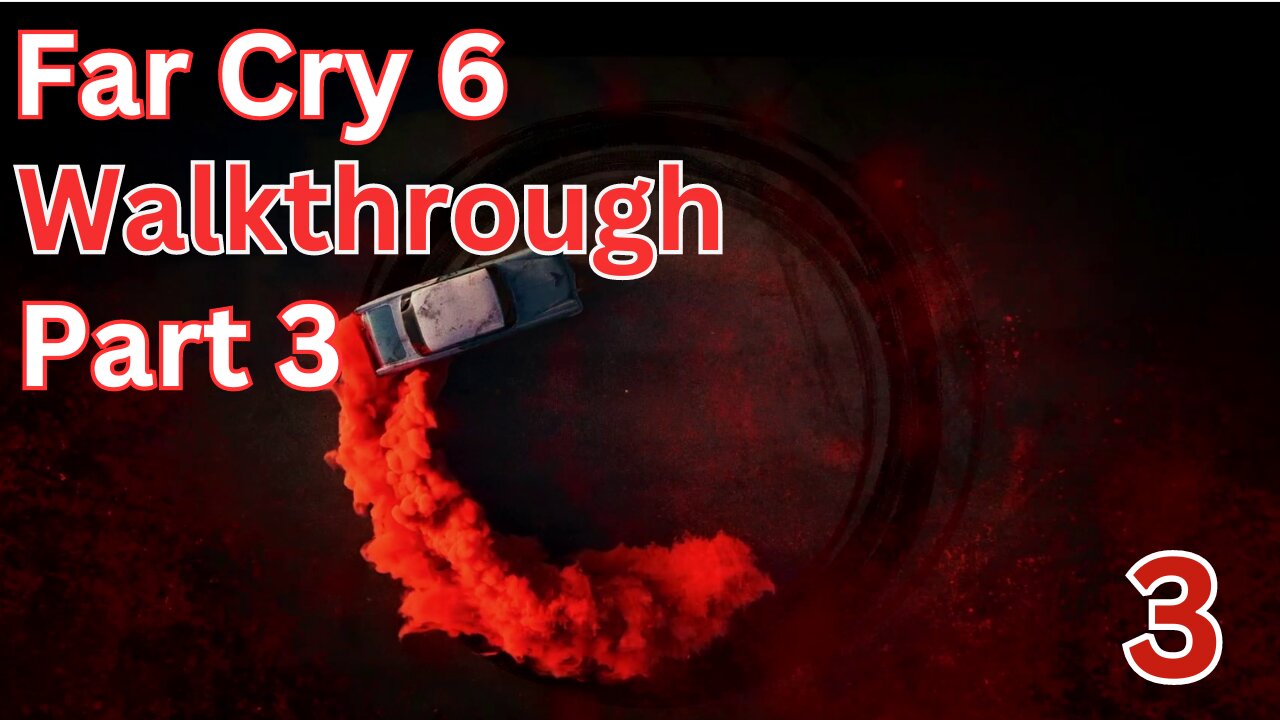 Far Cry 6 Walkthrough Part 3