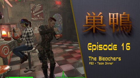 Fallout 4 - Bleachers 2 Survival - ep16 - FSD: Team Dinner (narrative only)