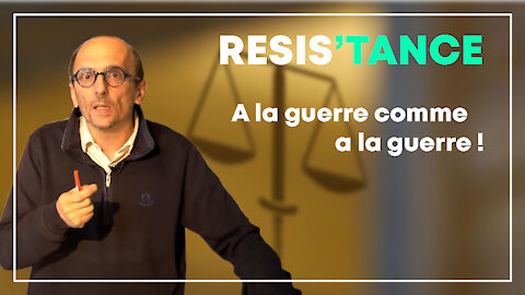A la guerre comme à la guerre 27 juillet 2021