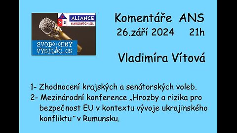 Zhodnocení krajských a senátních voleb / hrozby EU / konference v Rumunsku / V. Vítová / 26.9.2024