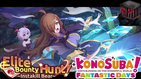 KonoSuba: Fantastic Days (Global) - Elite Bounty Hunt! ~Instakill Bear~