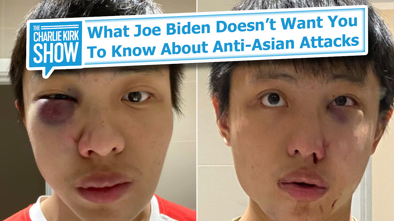 What Joe Biden Doesn’t Want You To Know About Anti-Asian Attacks