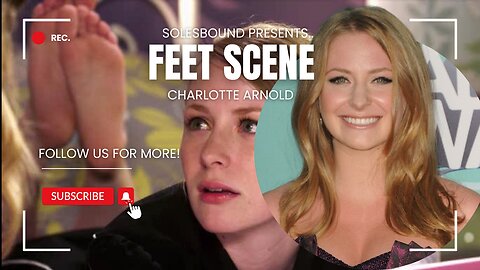 Charlotte Arnold (Feet Scene)