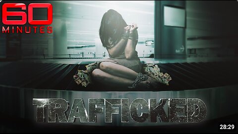 Exposing an international human trafficking ring hidden in plain sight | 60 Minutes Australia