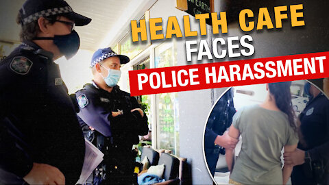New Earth café in Coolum Beach, Queensland harrased by police 12 times and counting