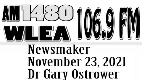 Wlea Newsmaker, November 23, 2021, Dr Gary Ostrower