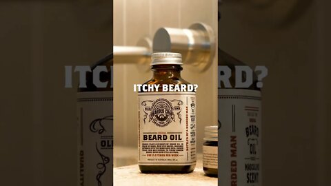 What do you do with an itchy Beard?