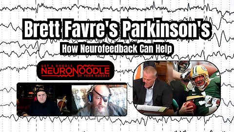🏈 Brett Favre Announces Parkinson's Diagnosis | Neurofeedback Insights with Jay Gunkelman 🔥
