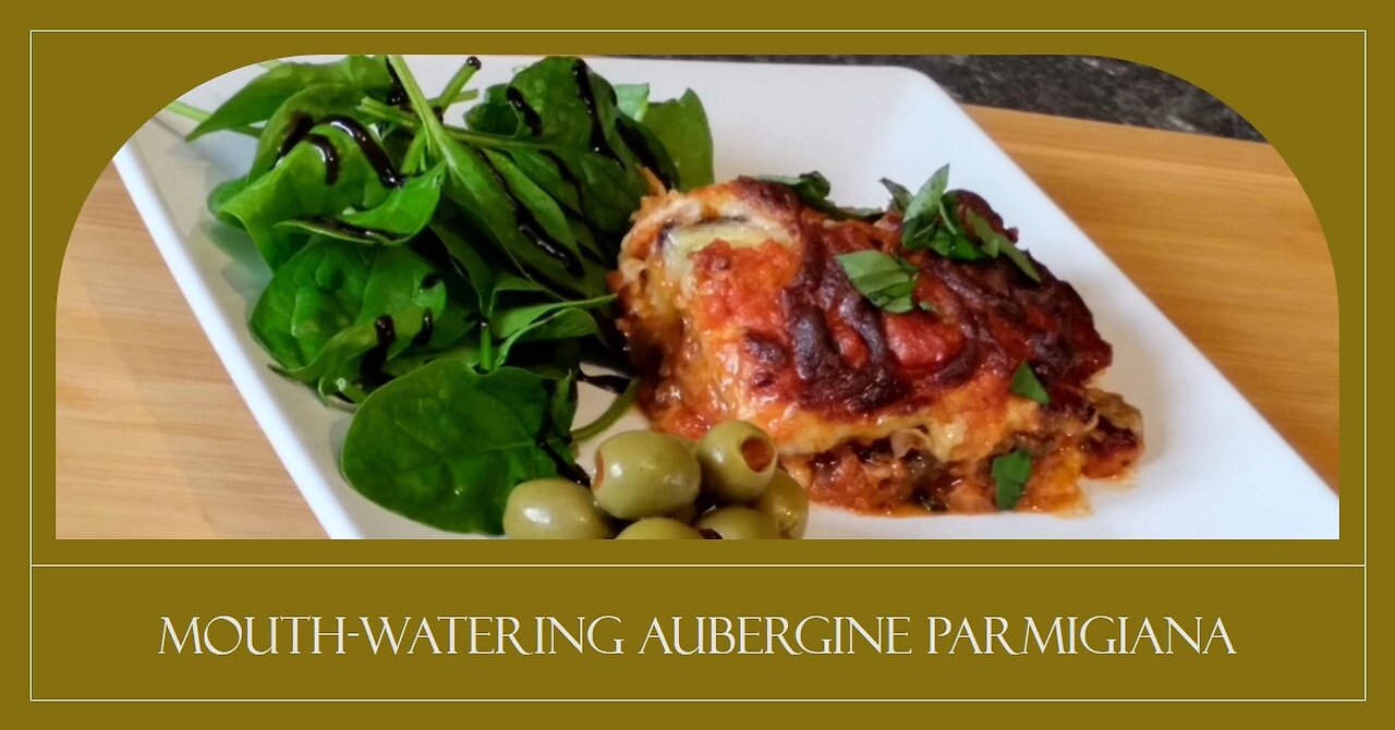 Delicious Aubergine Parmigiana | Eggplant Recipe | Easy Vegetarian Recipe