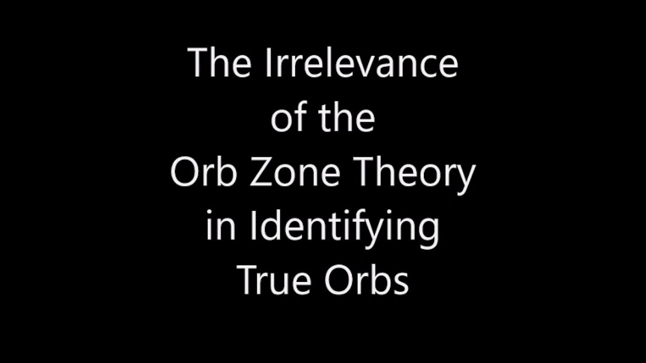 The Irrelevance of The Orb Zone Theory