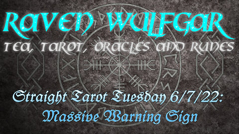 Straight Tarot Tuesday 6/7/22: Massive Warning Sign