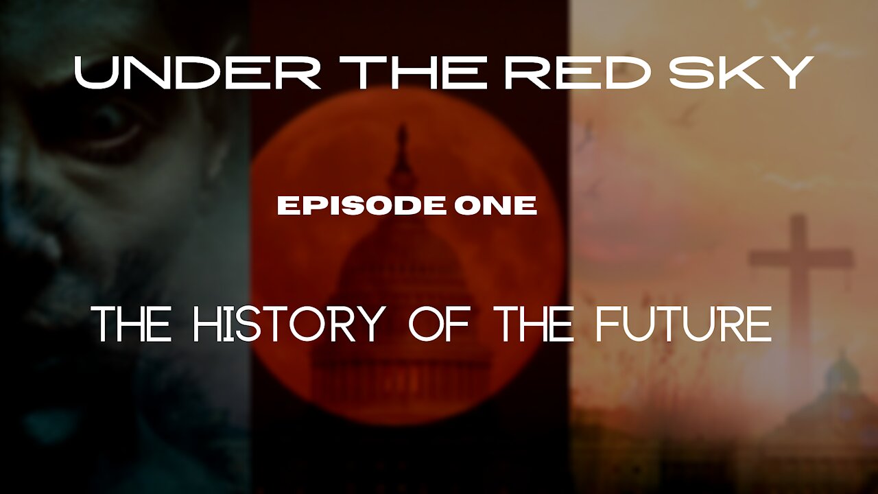 Under The Red Sky Episode One