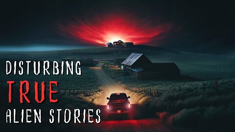 3 Disturbing TRUE Alien Stories That Will Scare You
