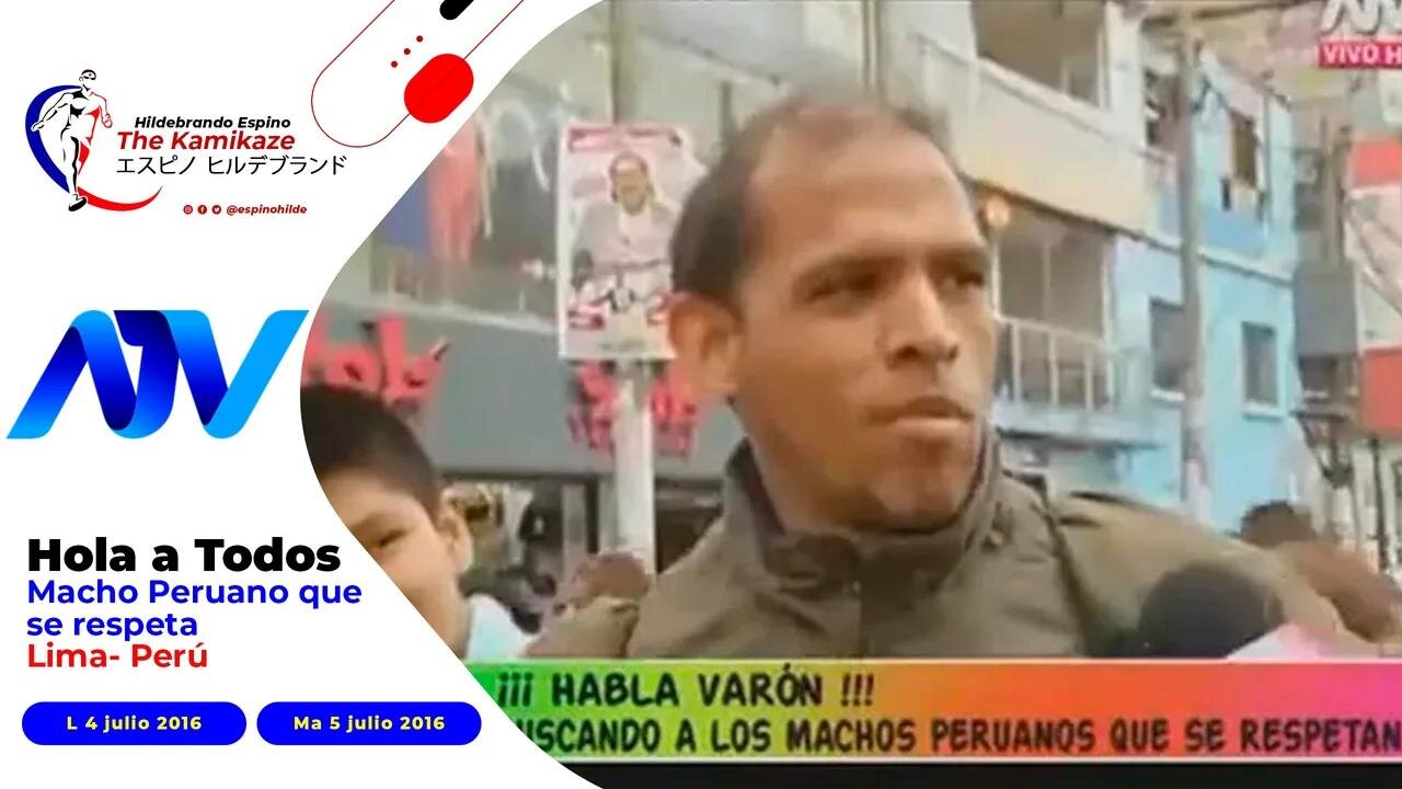 Macho Peruano que se Respeta ATV 5 JUL 2016 | ESPINOHILDE