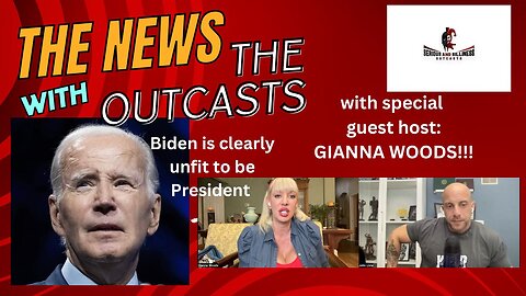 The News with the Outcasts. with special guest Host: Gianna Woods!!!