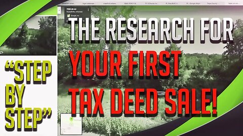 Researching Your First Tax Deed Trip. (STEP BY STEP)