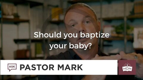 Should we Baptize our Infants?